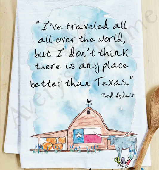 No Place Better Than Texas Barn Kitchen Towel