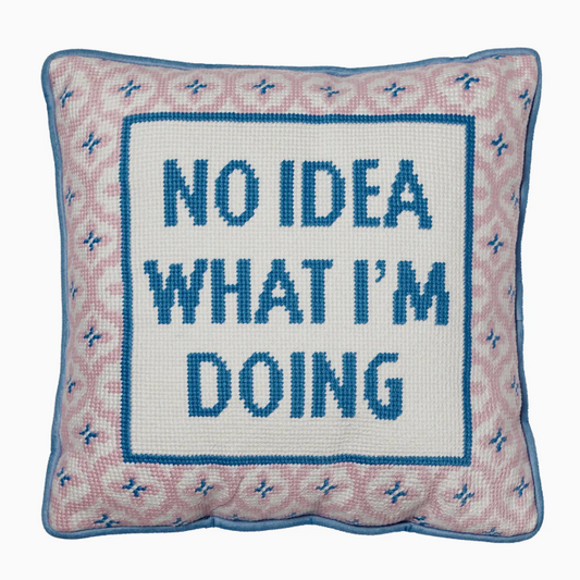 No Idea What I'm Doing Embroidered Pillow
