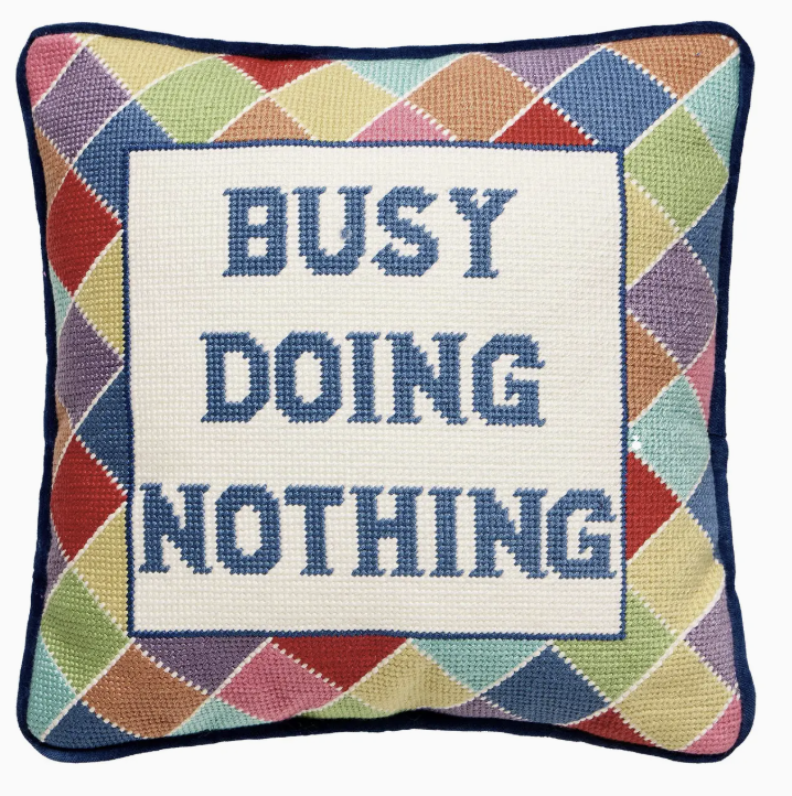 Busy Doing Nothing Embroidered Pillow